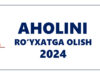 “Aholini ro‘yxatga olishning xar bir sohaga ta’siri”